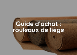 Rouleau de liège : Guide d’achat [2023]